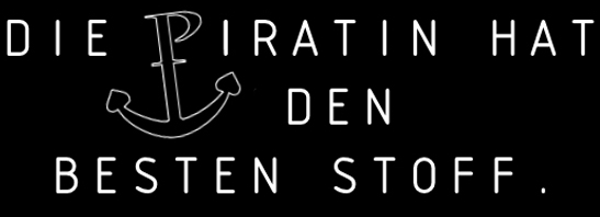 Die Piratin Hat Den Besten Stoff.-Logo